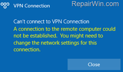 A connection to the remote computer could not be established. You might need to change the network settings for this connection